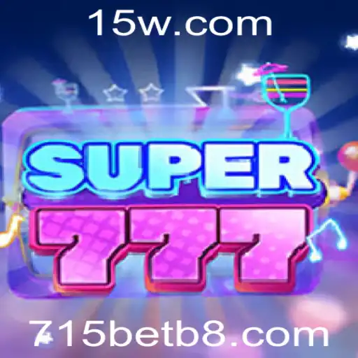 Super777: Descubra o Novo Fenômeno do Entretenimento com 715bet